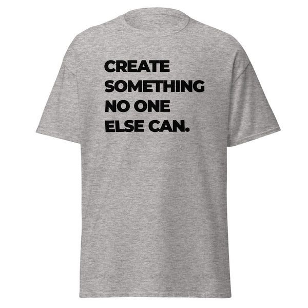 T-Shirt Classic - Create something no one else can black Sport Grey ein Produkt von SCHIETKRAM