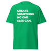 T-Shirt Classic - Create something no one else can white Irish Green ein Produkt von SCHIETKRAM