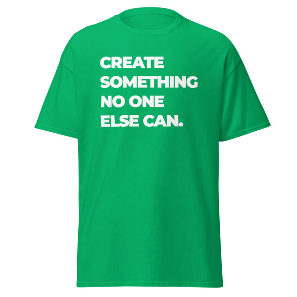 T-Shirt Classic - Create something no one else can white Irish Green ein Produkt von SCHIETKRAM
