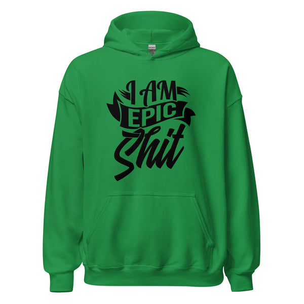 Hoodie Classic - I am Epic Shit black Irish Green ein Produkt von SCHIETKRAM