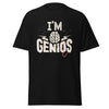 T-Shirt Classic - I'm Genius Schwarz ein Produkt von SCHIETKRAM