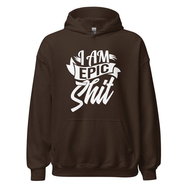 Hoodie Classic - I am Epic Shit white Dark Chocolate ein Produkt von SCHIETKRAM