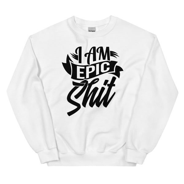 Sweatshirt - I am epic shit black White ein Produkt von SCHIETKRAM