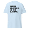 T-Shirt Classic - Create something no one else can black Light Blue ein Produkt von SCHIETKRAM