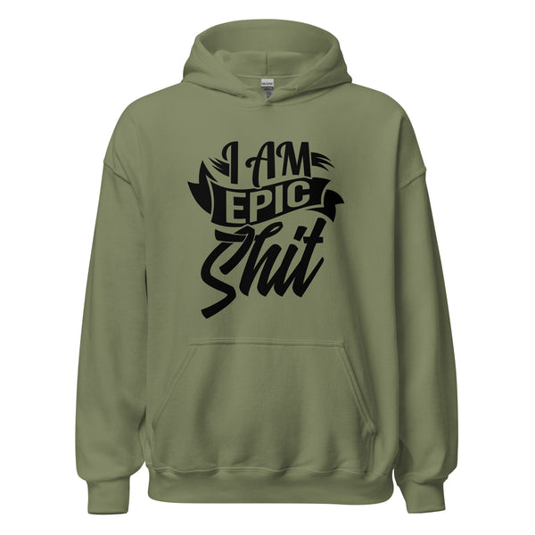 Hoodie Classic - I am Epic Shit black Military Green ein Produkt von SCHIETKRAM