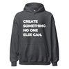 Hoodie Classic - Create somthing no one else can white Dark Heather ein Produkt von SCHIETKRAM