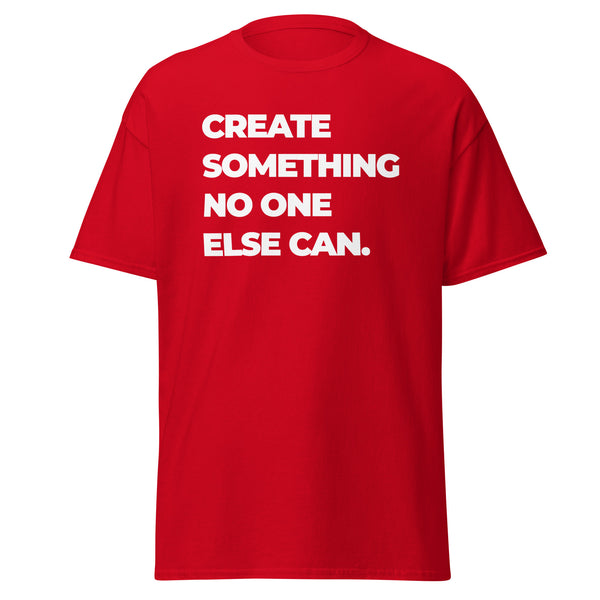 T-Shirt Classic - Create something no one else can white Red ein Produkt von SCHIETKRAM