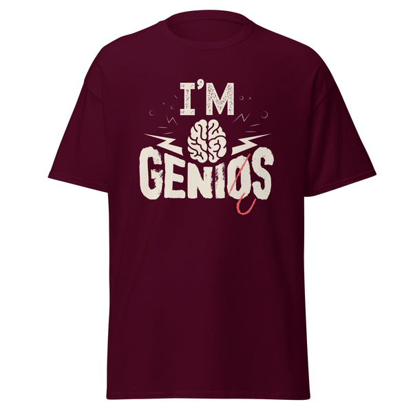 T-Shirt Classic - I'm Genius Maroon ein Produkt von SCHIETKRAM