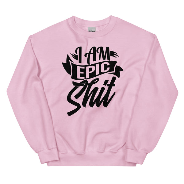 Sweatshirt - I am epic shit black Light Pink ein Produkt von SCHIETKRAM