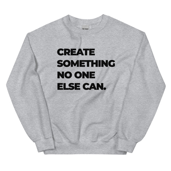 Sweatshirt - Create something no on else can black Sport Grey ein Produkt von SCHIETKRAM