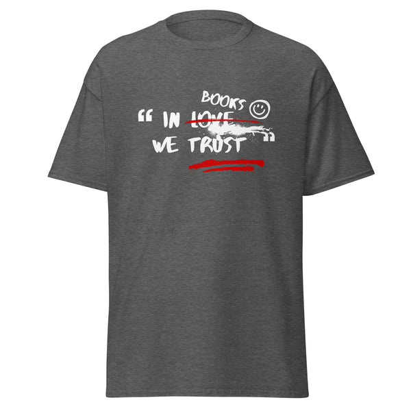 T-Shirt Classic - In Books we trust Dark Heather ein Produkt von SCHIETKRAM