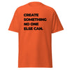 T-Shirt Classic - Create something no one else can black Orange ein Produkt von SCHIETKRAM
