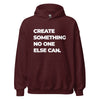 Hoodie Classic - Create somthing no one else can white Maroon ein Produkt von SCHIETKRAM