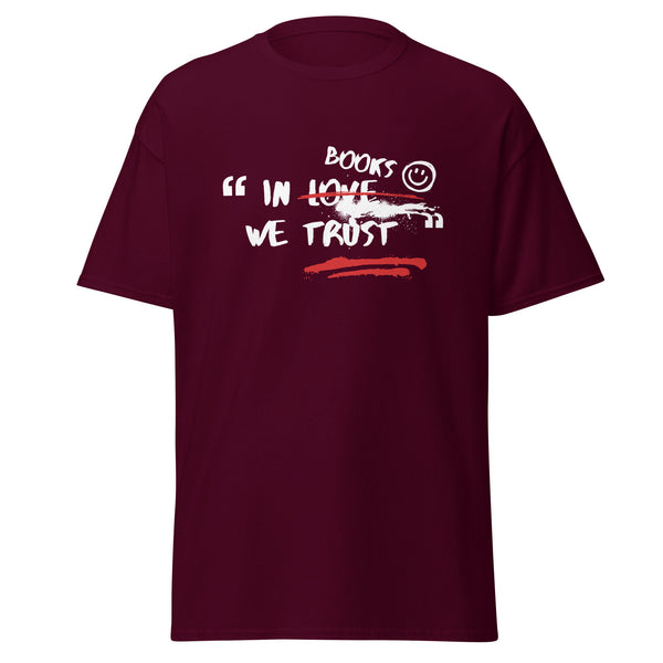 T-Shirt Classic - In Books we trust Maroon ein Produkt von SCHIETKRAM
