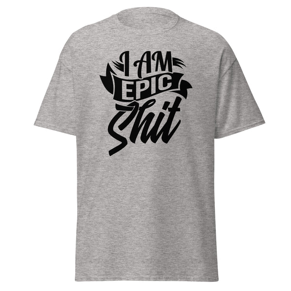 T-Shirt Classic - I am epic shit black Sport Grey ein Produkt von SCHIETKRAM
