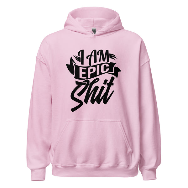 Hoodie Classic - I am Epic Shit black Light Pink ein Produkt von SCHIETKRAM