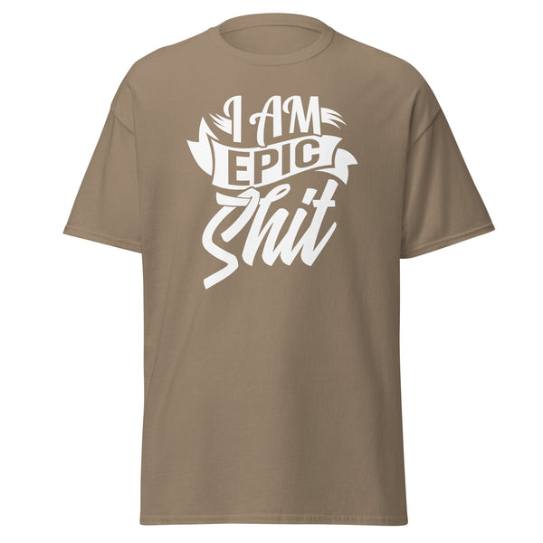T-Shirt Classic - I am epic shit white Brown Savana ein Produkt von SCHIETKRAM