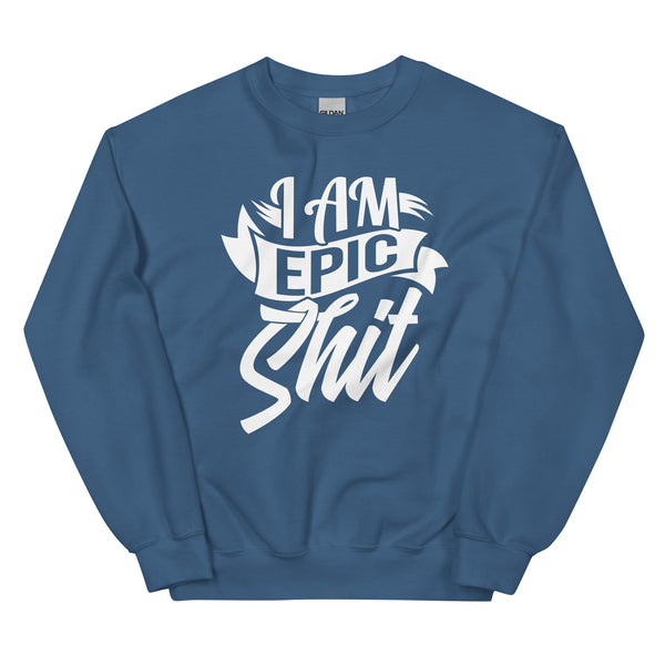 Sweatshirt - I am epic shit white Indigo Blue ein Produkt von SCHIETKRAM