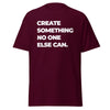 T-Shirt Classic - Create something no one else can white Maroon ein Produkt von SCHIETKRAM