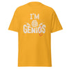 T-Shirt Classic - I'm Genius Gold ein Produkt von SCHIETKRAM