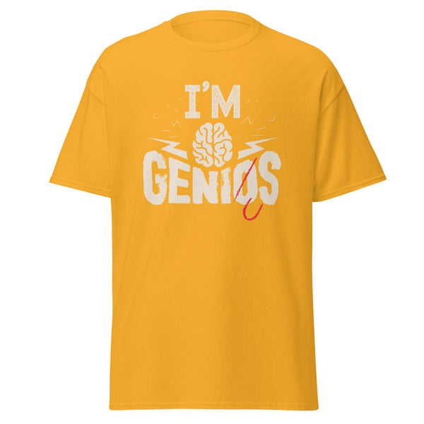 T-Shirt Classic - I'm Genius Gold ein Produkt von SCHIETKRAM