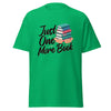 T-Shirt Classic - Just one more Book Irish Green ein Produkt von SCHIETKRAM