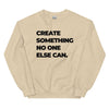 Sweatshirt - Create something no on else can black Sand ein Produkt von SCHIETKRAM