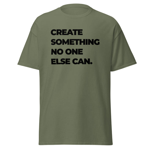 T-Shirt Classic - Create something no one else can black Military Green ein Produkt von SCHIETKRAM