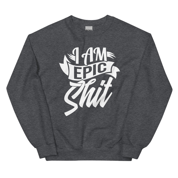 Sweatshirt - I am epic shit white Dark Heather ein Produkt von SCHIETKRAM