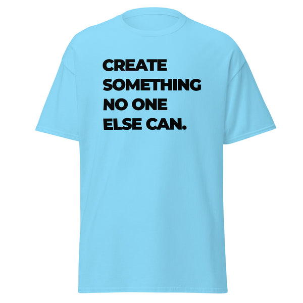 T-Shirt Classic - Create something no one else can black Sky ein Produkt von SCHIETKRAM