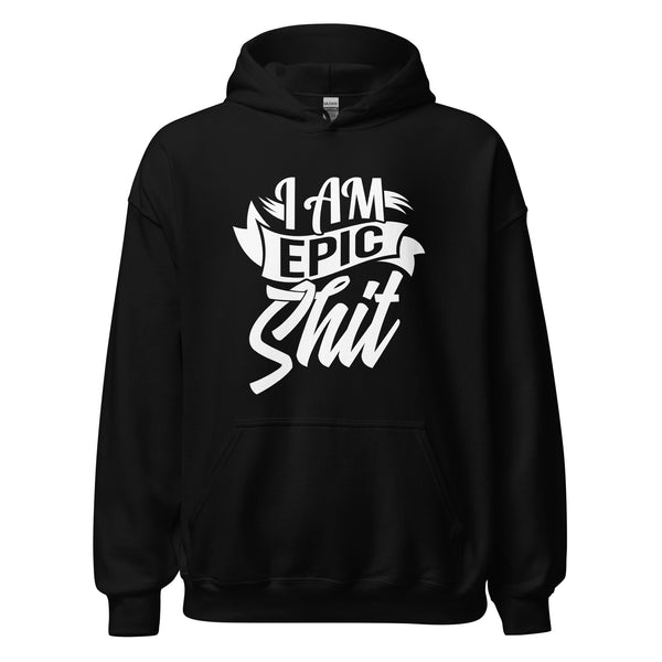 Hoodie Classic - I am Epic Shit white Schwarz ein Produkt von SCHIETKRAM