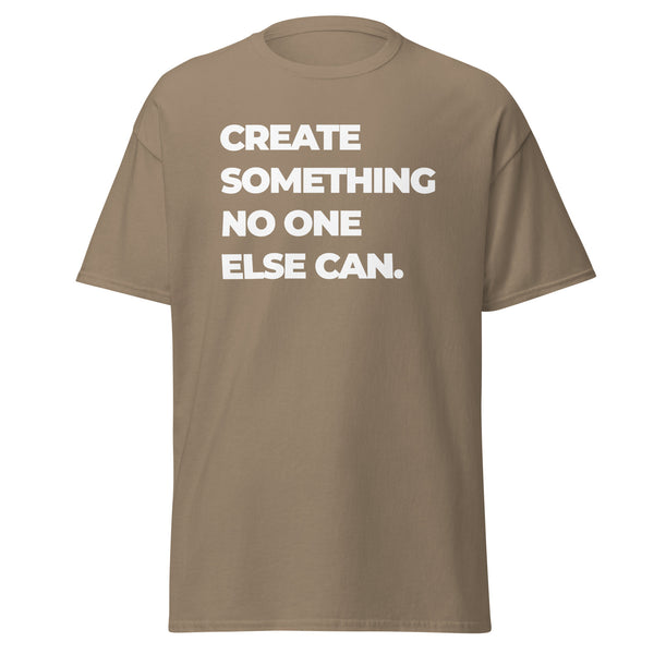 T-Shirt Classic - Create something no one else can white Brown Savana ein Produkt von SCHIETKRAM
