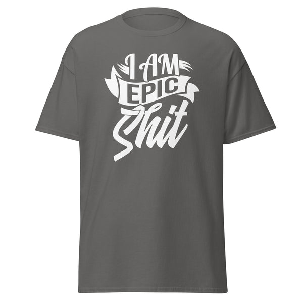 T-Shirt Classic - I am epic shit white Charcoal ein Produkt von SCHIETKRAM