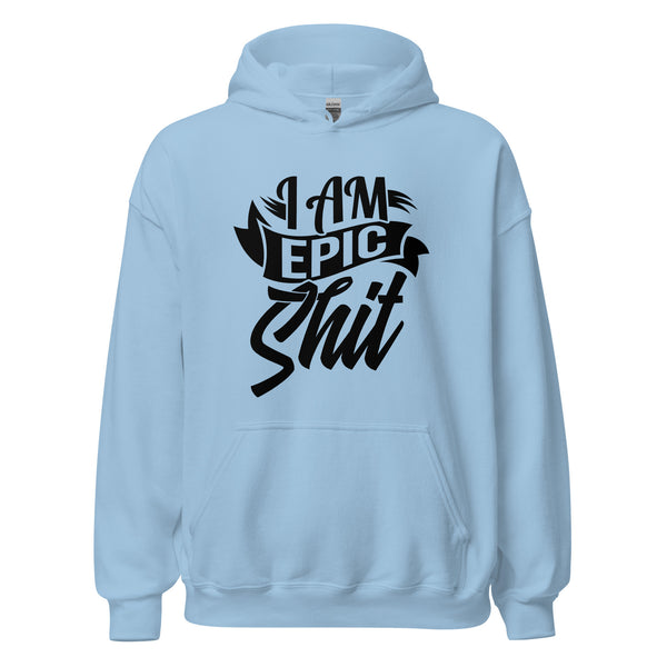 Hoodie Classic - I am Epic Shit black Light Blue ein Produkt von SCHIETKRAM