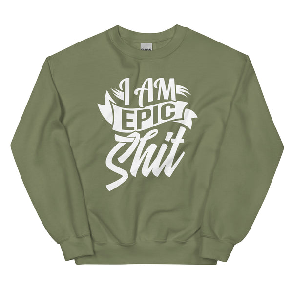 Sweatshirt - I am epic shit white Military Green ein Produkt von SCHIETKRAM