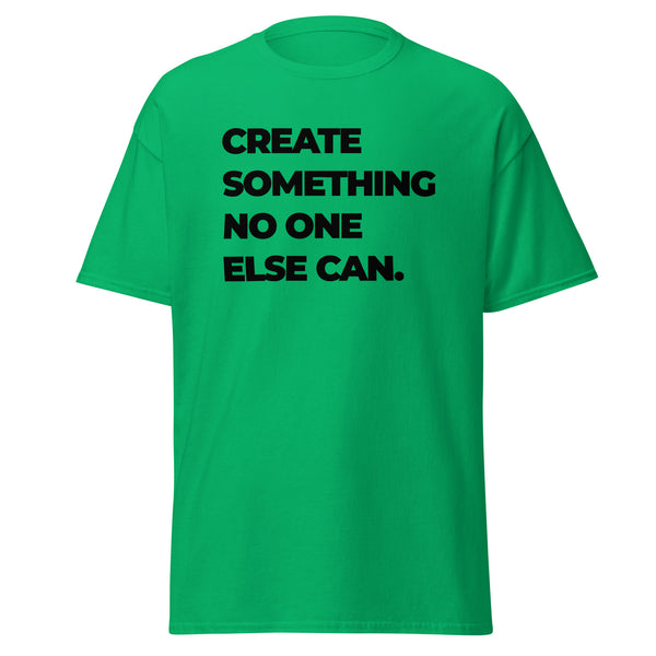 T-Shirt Classic - Create something no one else can black Irish Green ein Produkt von SCHIETKRAM