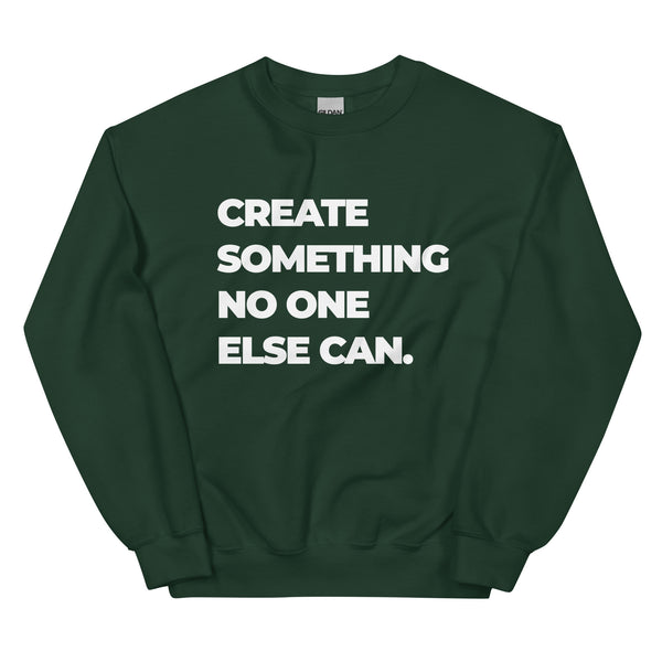 Sweatshirt - Create something no on else can white Forest Green ein Produkt von SCHIETKRAM