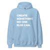 Hoodie Classic - Create somthing no one else can white Light Blue ein Produkt von SCHIETKRAM