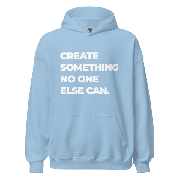 Hoodie Classic - Create somthing no one else can white Light Blue ein Produkt von SCHIETKRAM