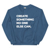 Sweatshirt - Create something no on else can white Indigo Blue ein Produkt von SCHIETKRAM