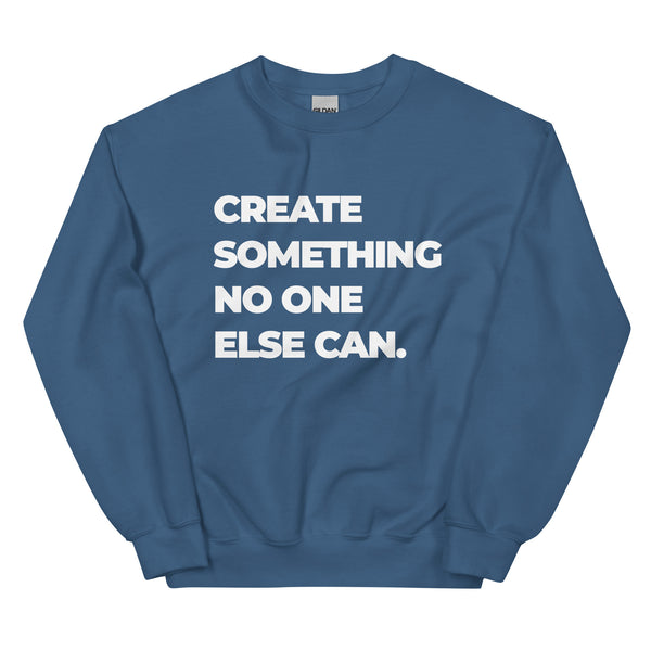 Sweatshirt - Create something no on else can white Indigo Blue ein Produkt von SCHIETKRAM