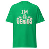 T-Shirt Classic - I'm Genius Irish Green ein Produkt von SCHIETKRAM