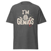 T-Shirt Classic - I'm Genius Dark Heather ein Produkt von SCHIETKRAM